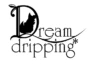 Dream dripping*